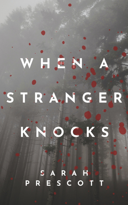 Книга When a Stranger Knocks Sarah Prescott