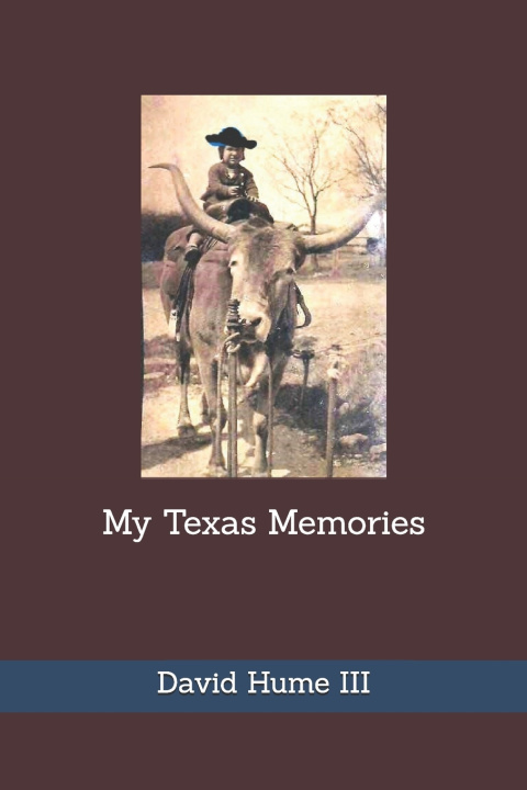 Книга My Texas Memories David Hume III