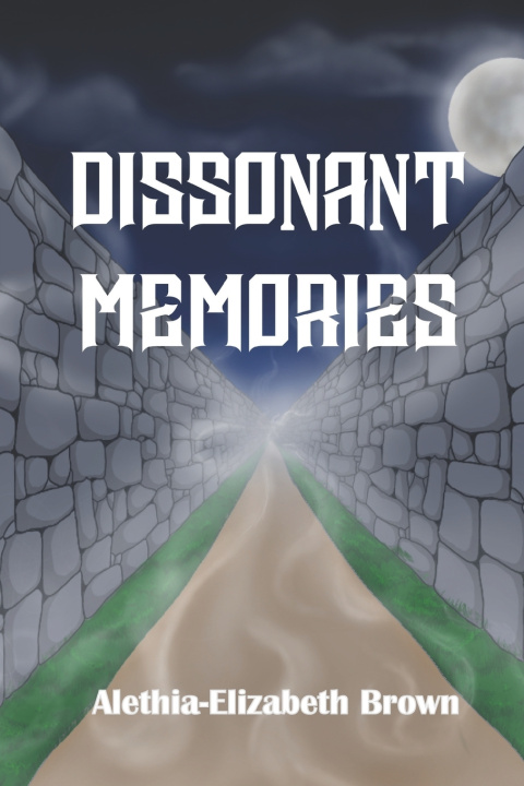 Knjiga Dissonant Memories Alethia-Elizabeth Brown