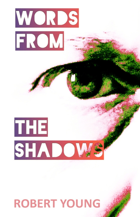 Книга Words From The Shadows Robert Young