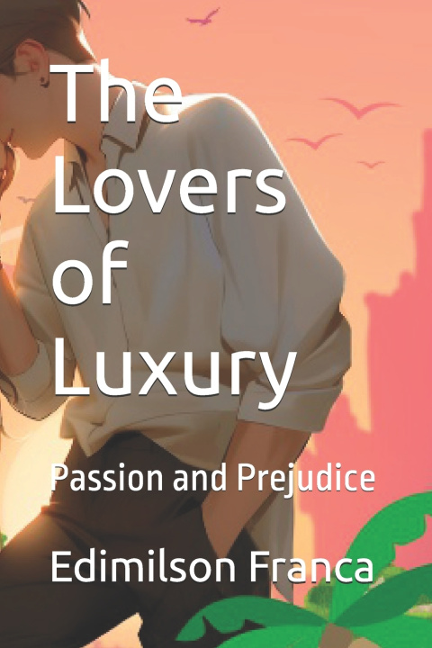 Knjiga The Lovers of Luxury Edimilson Franca