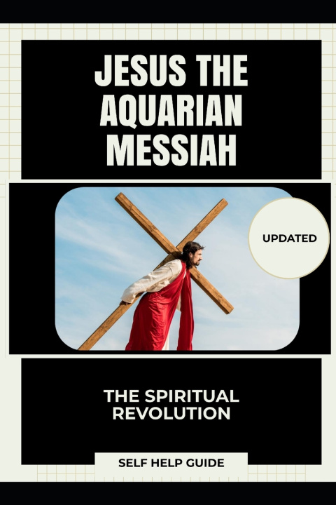 Книга Jesus the Aquarian Messiah Aurora T. Huntington