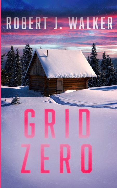 Knjiga Grid Zero Robert J. Walker