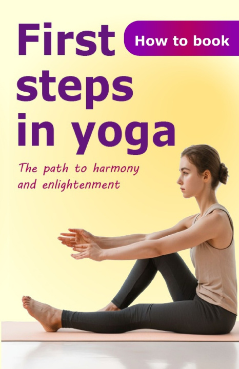 Knjiga First steps in yoga John White