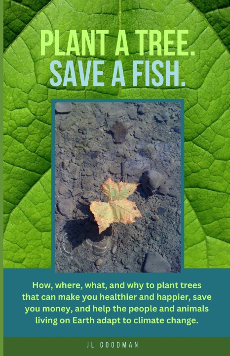 Книга Plant a Tree. Save a Fish. JL Goodman