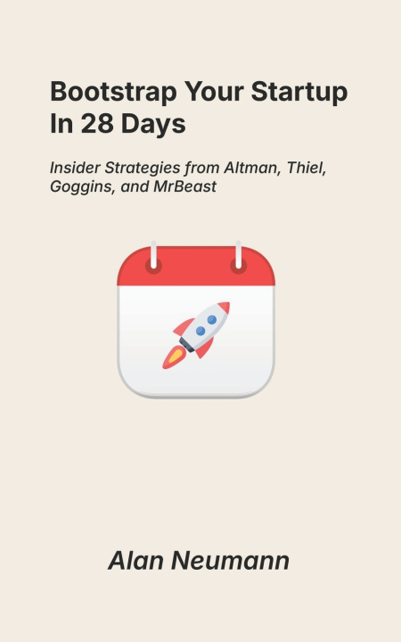 Книга Bootstrap Your Startup in 28 Days Alan Neumann