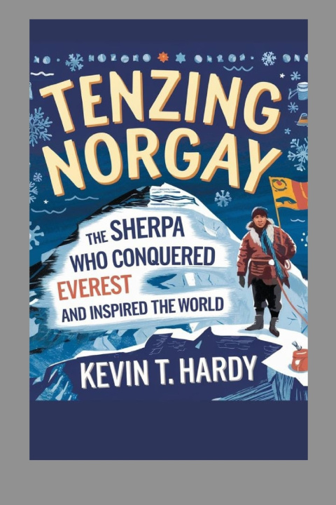 Kniha Tenzing Norgay Kevin T. Hardy