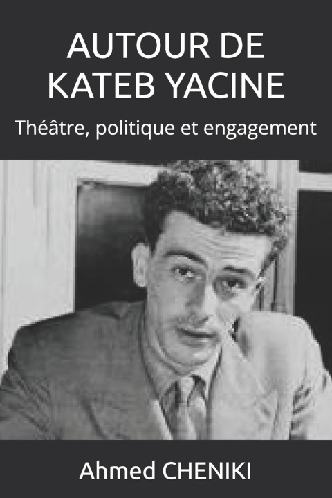 Книга Autour de Kateb Yacine Ahmed CHENIKI