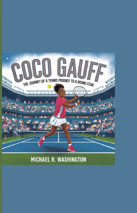 Knjiga Coco Gauff Michael R. Washington