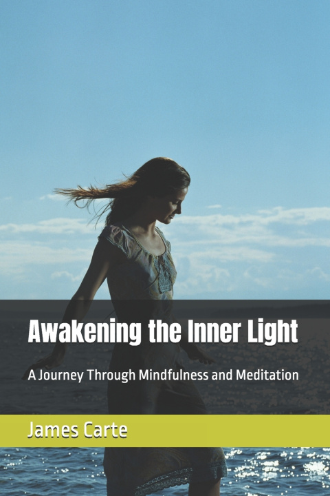 Knjiga Awakening the Inner Light James Carte