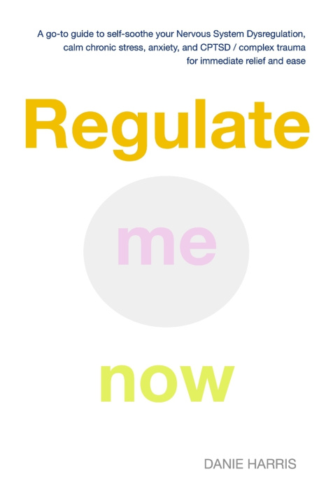 Knjiga Regulate me now Danie Harris