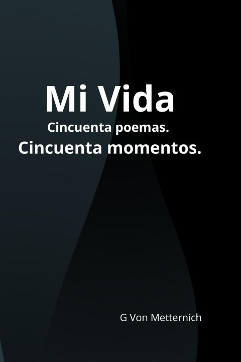 Knjiga Mi Vida G Von Metternich