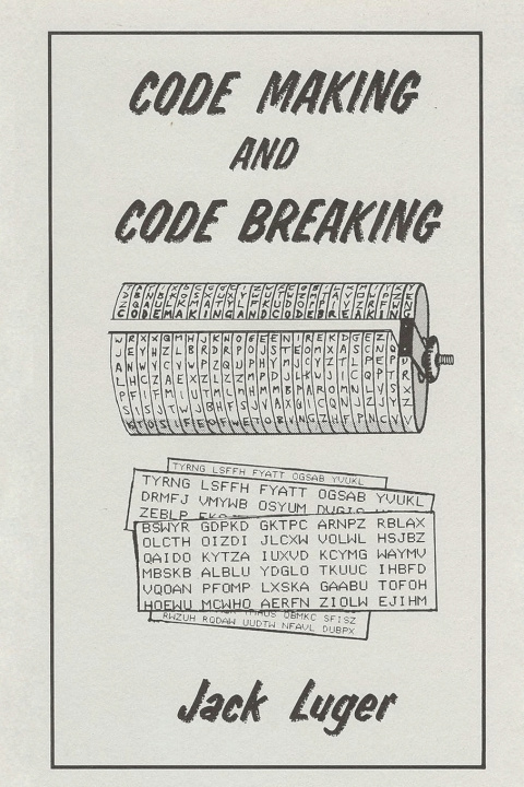 Knjiga Code Making and Code Breaking Jack Luger