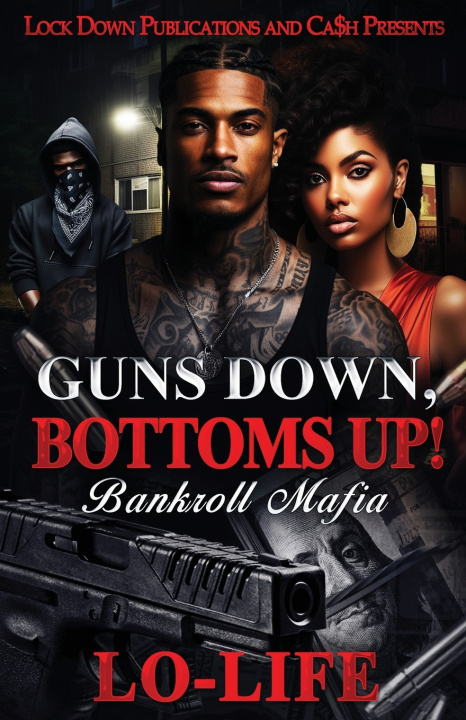Книга Guns Down, Bottoms Up Lo-Life