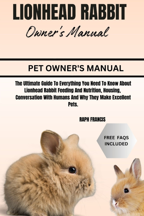 Knjiga Lionhead Rabbit Owner's Manual RAPH FRANCIS