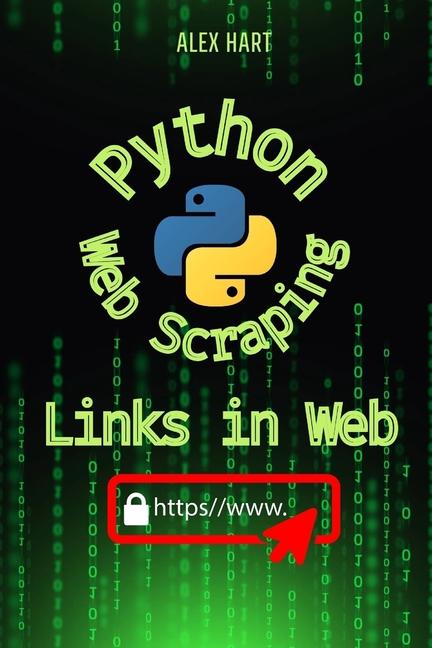 Knjiga Python Scrape for Links in Web Alex Hart