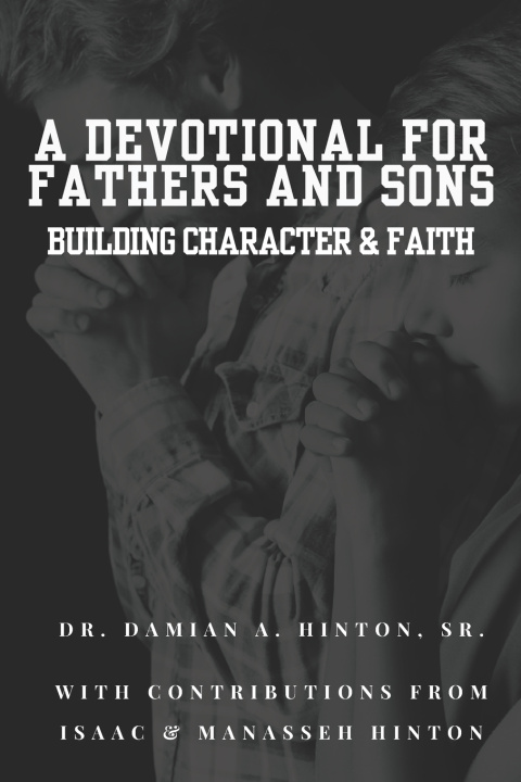 Книга A Devotional for Fathers and Sons Damian Alexander Hinton