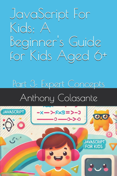 Könyv JavaScript For Kids Anthony Colasante