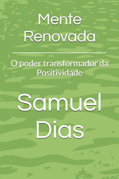 Knjiga Mente Renovada Samuel Nunes Dias