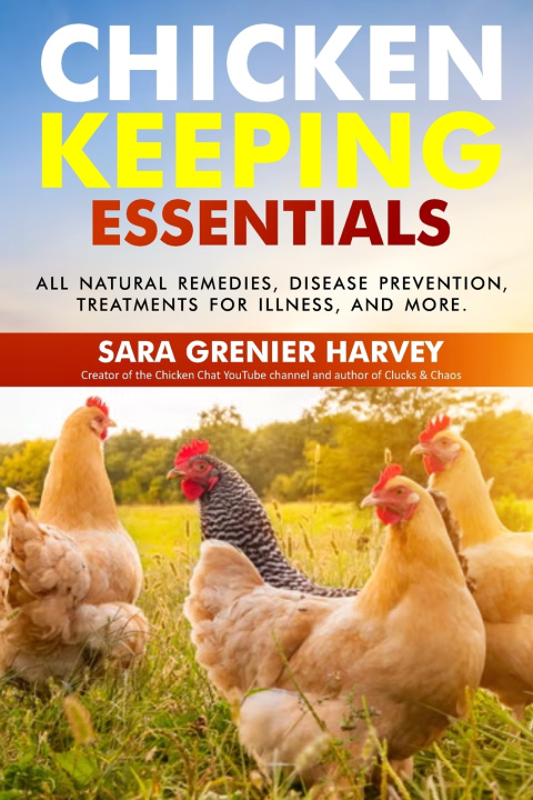 Knjiga Chicken Keeping Essentials Sara Grenier Harvey