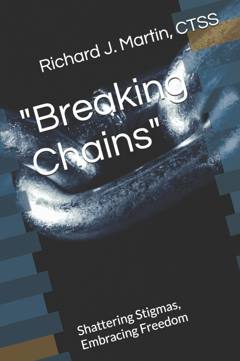 Knjiga "Breaking Chains" Richard J Martin CTSS