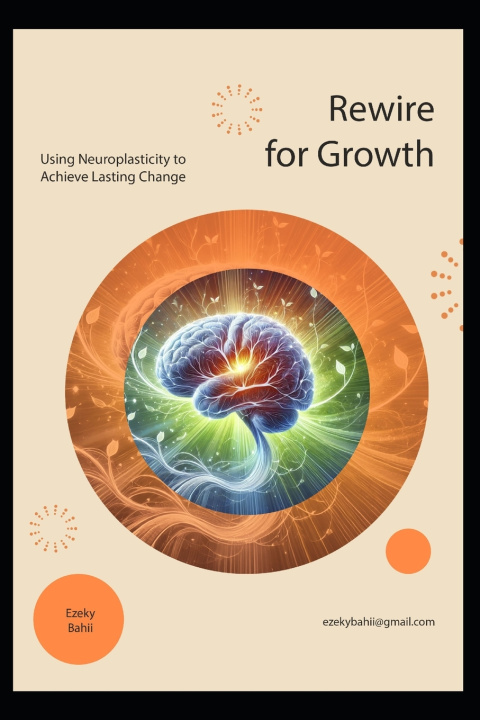 Книга Rewire for Growth Ezeky Bahii