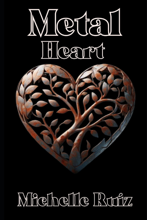 Книга Metal heart Michelle Ruíz