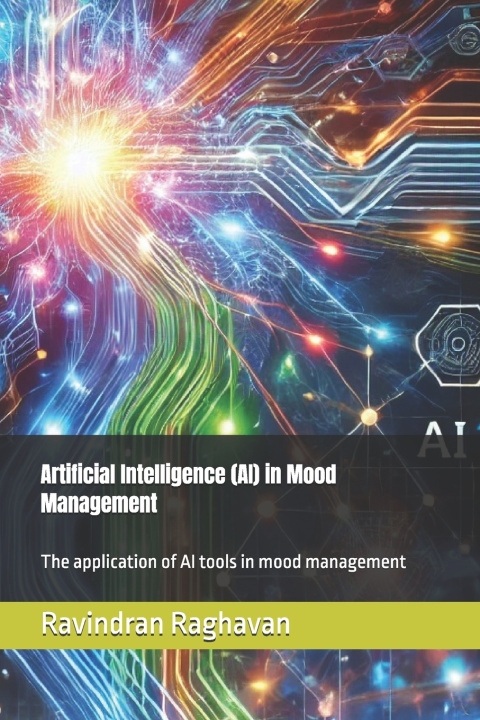 Книга Artificial Intelligence (AI) in Mood Management Ravindran Raghavan