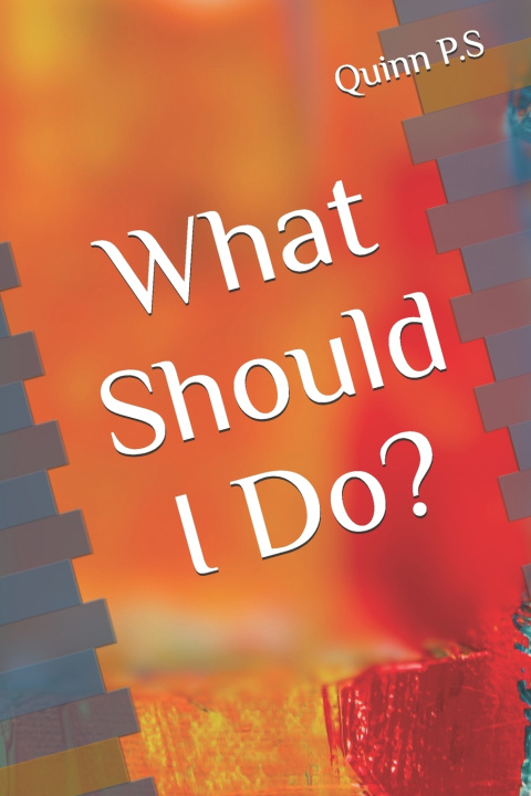 Knjiga What Should I Do? Quinn P.S