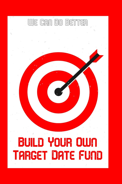 Книга Build Your Own Target Fund Joshua King