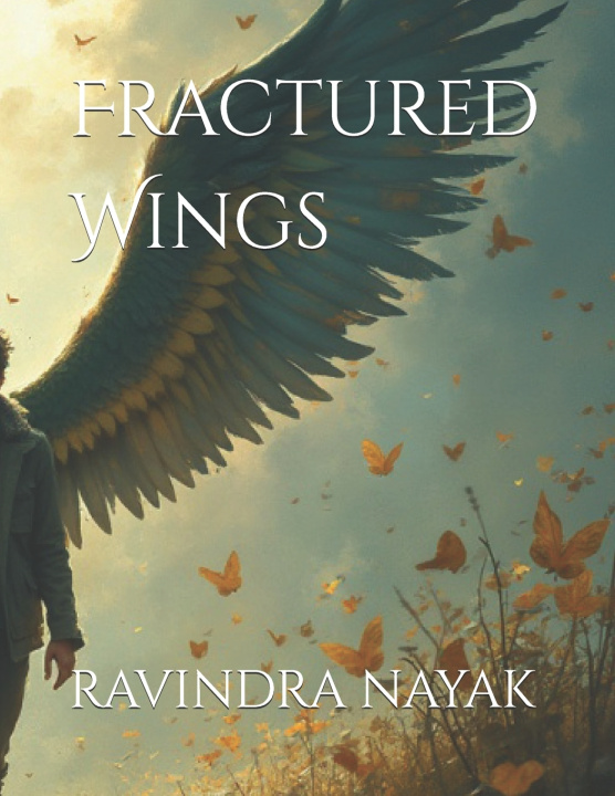 Knjiga Fractured Wings RAVINDRA KUMAR NAYAK
