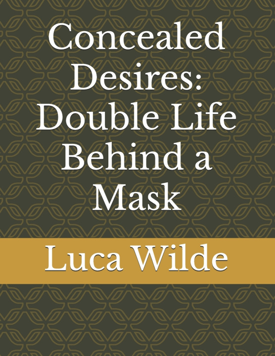 Книга Concealed Desires Luca Wilde