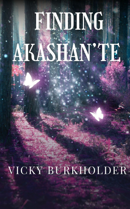 Książka Finding Akashan'te Vicky Burkholder