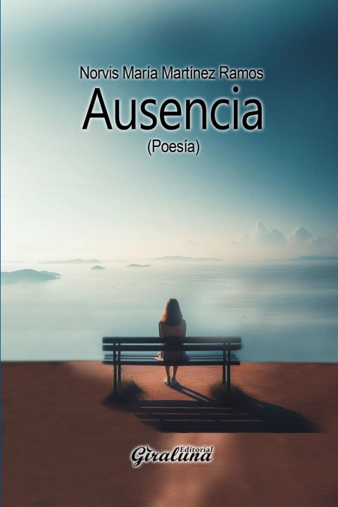 Knjiga Ausencia Norvis María Martínez Ramos