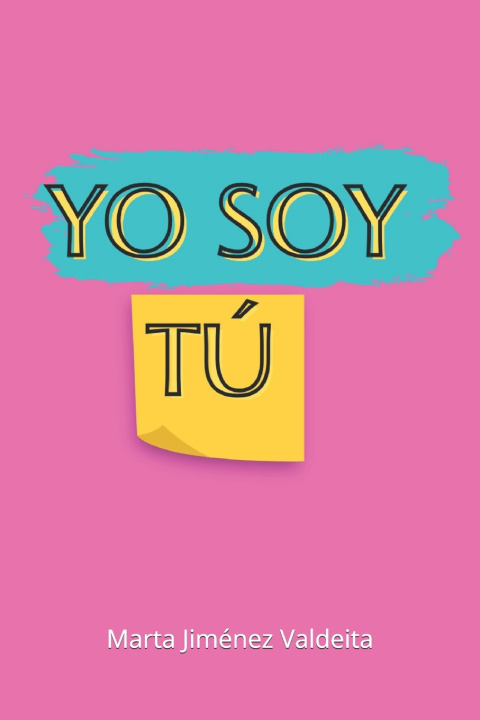 Книга Yo Soy Tú Marta Jiménez Valdeita