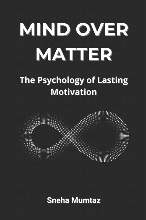 Книга Mind Over Matter Sneha Mumtaz