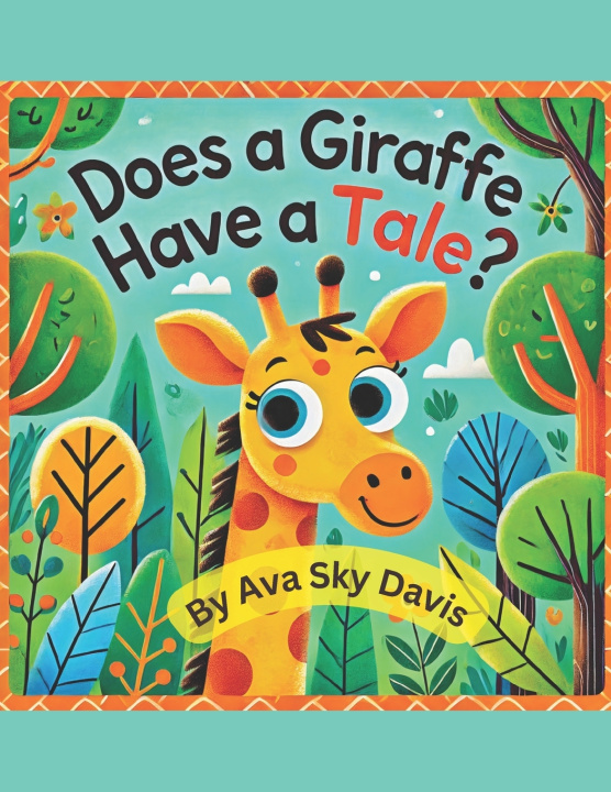 Book Does a Giraffe Have a Tale Ava Sky Davis