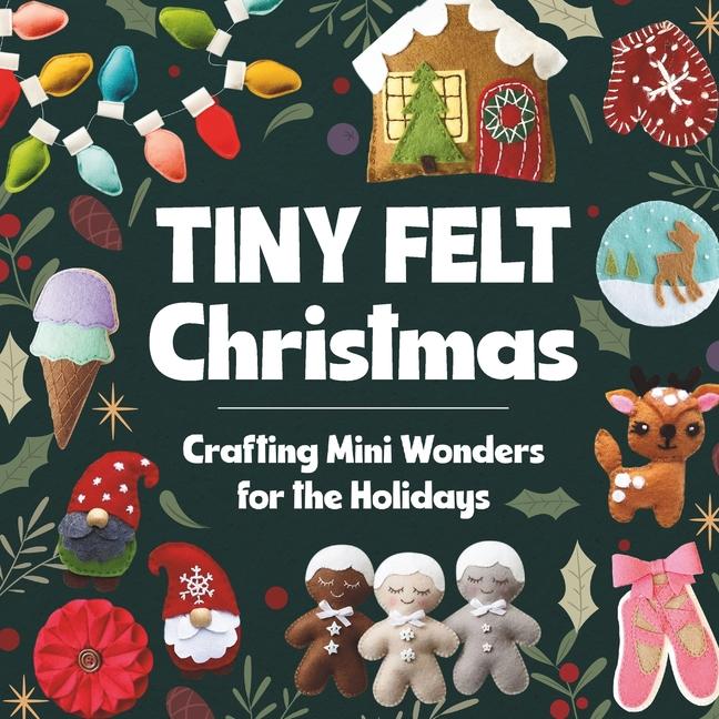 Knjiga Tiny Felt Christmas Sophia Herbert
