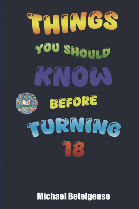 Book Things you should know before turnig 18 Michael Betelgeuse