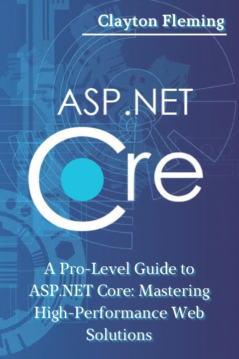 Книга ASP.NET Core Clayton Fleming