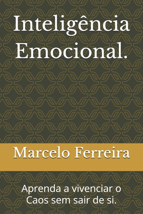 Knjiga Intelig?ncia Emocional. Marcelo Ferreira