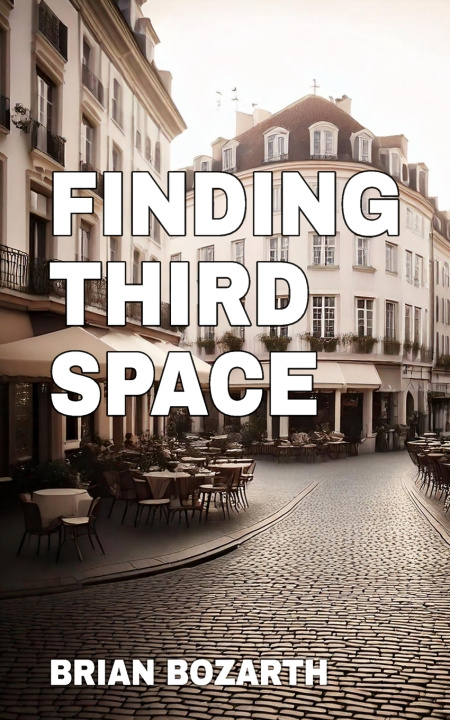 Knjiga Finding Third Space Brian Bozarth