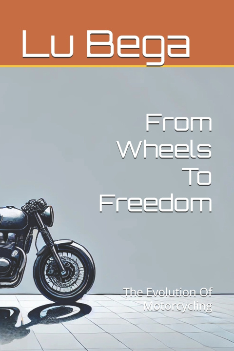 Книга From Wheels To Freedom Lu Bega