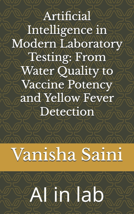 Knjiga Artificial Intelligence in Modern Laboratory Testing Vanisha Saini