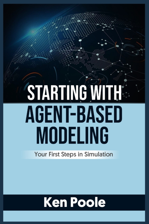 Knjiga Starting with Agent-Based Modeling Ken Poole