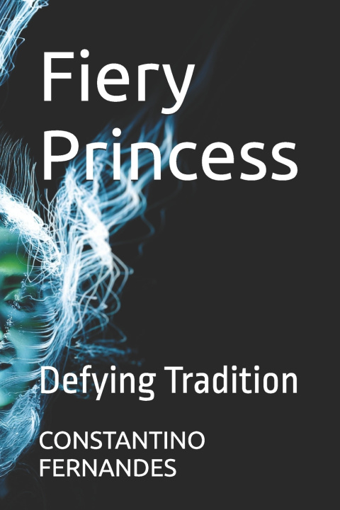 Knjiga Fiery Princess CONSTANTINO FERNANDES