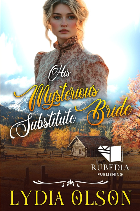 Книга His Mysterious Substitute Bride Lydia Olson