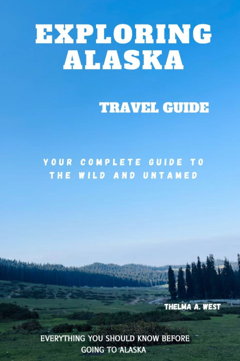 Книга Exploring Alaska Thelma A. West