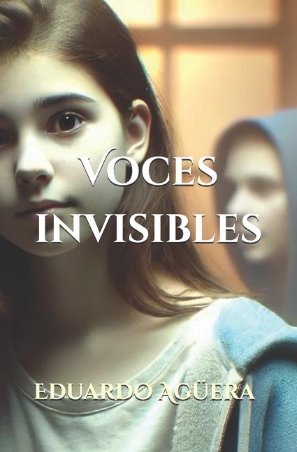 Knjiga Voces invisibles Eduardo Agüera Villalobos