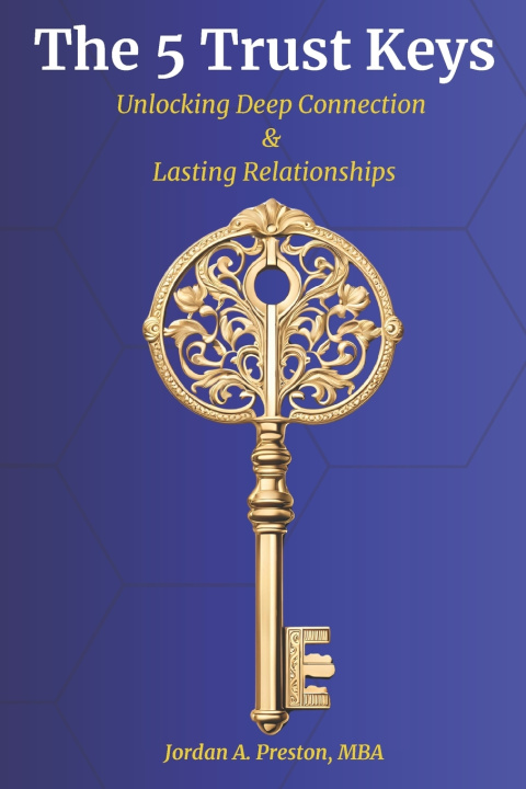 Knjiga The 5 Trust Keys MBA Jordan A. Preston
